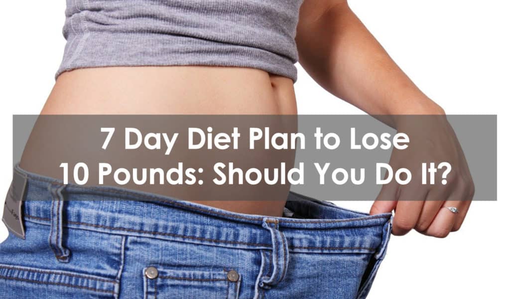 7 day diet plan to lose 10 pounds