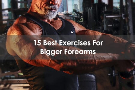 best exercises for bigger forearms