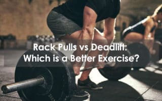 rack pulls vs deadlift