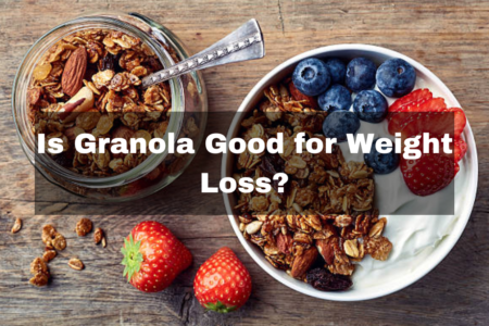Is Granola Good for Weight Loss